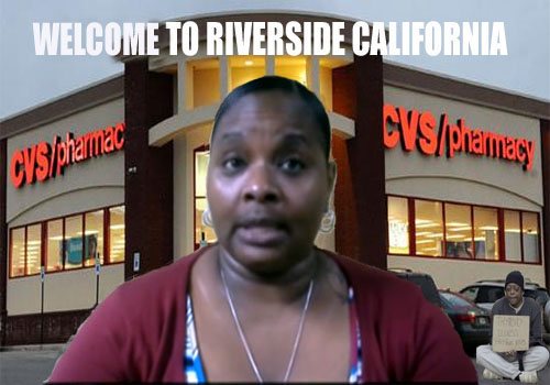 Riverside CVS Says “WE DON’T FILL FOR BLACK DOCTORS HERE!”