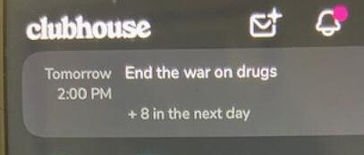 Join Me on Clubhouse to End the War on Drugs